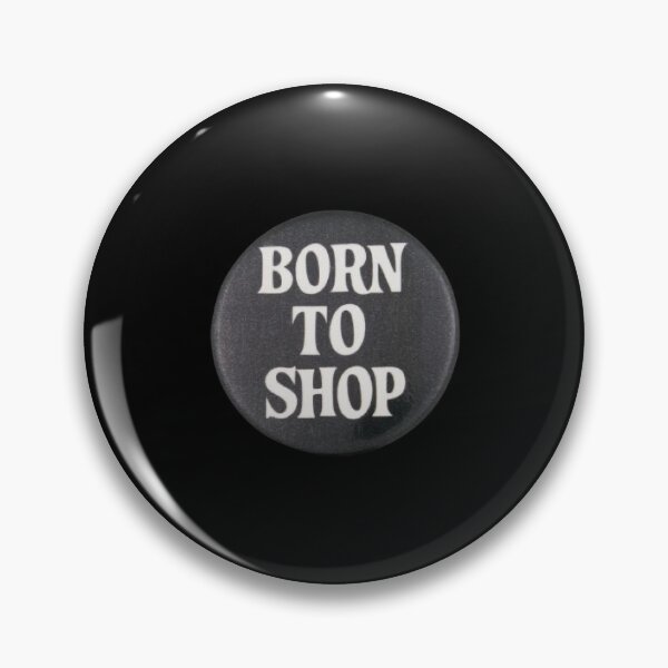 Item preview, Vintage 90s born to shop badge grunge pin button designed and sold by ellmoswrld.