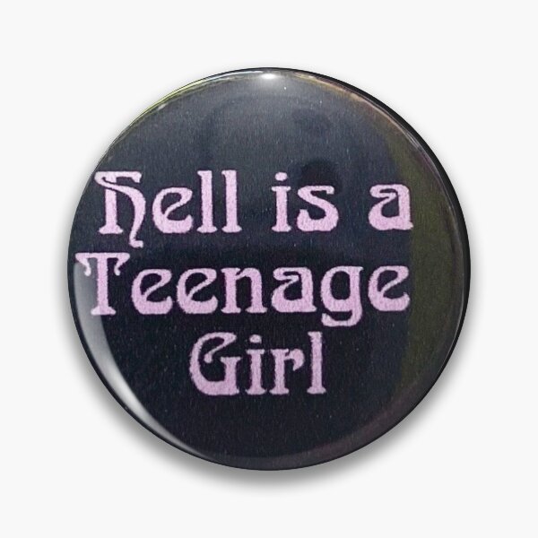 Item preview, Hell is a teenage girl 90s badge grunge pin button designed and sold by ellmoswrld.