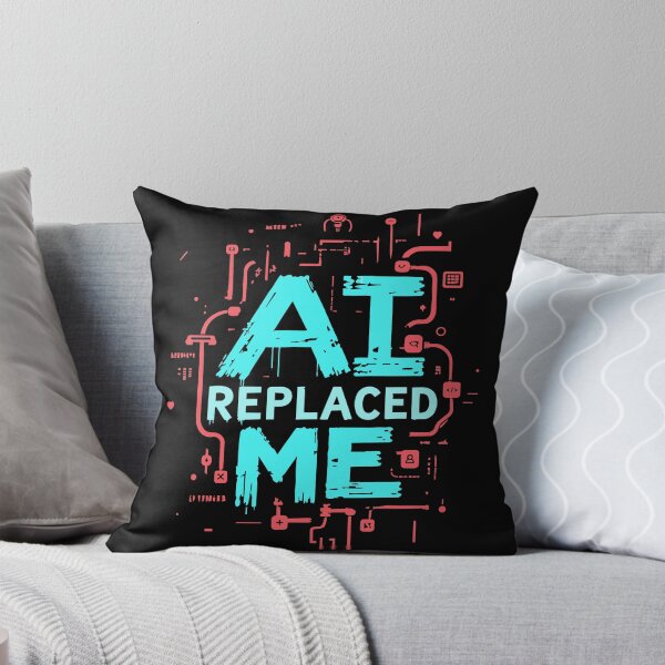 Item preview, AI Replaced Me designed and sold by DarkThreads320.