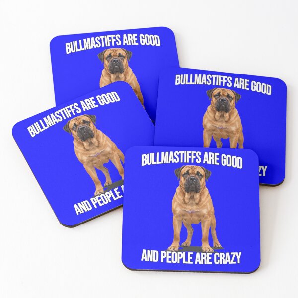 Item preview, Dog Pet Owner Bullmastiffs Are Good And People Are Crazy designed and sold by fantasticdesign.