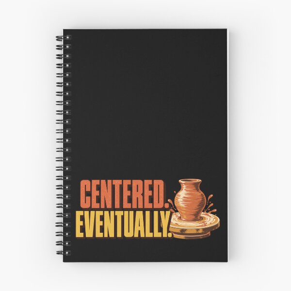 Item preview, Centered Eventually – Funny Pottery Artist Design designed and sold by DigitalKingClub.