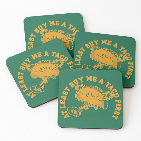 Item preview, At Least Buy Me a Taco First designed and sold by pulse_retail.