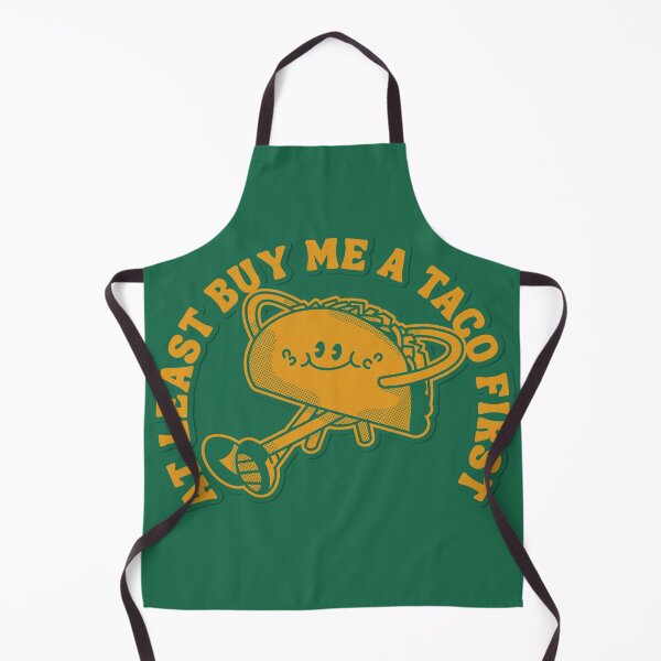 Item preview, At Least Buy Me a Taco First designed and sold by pulse_retail.