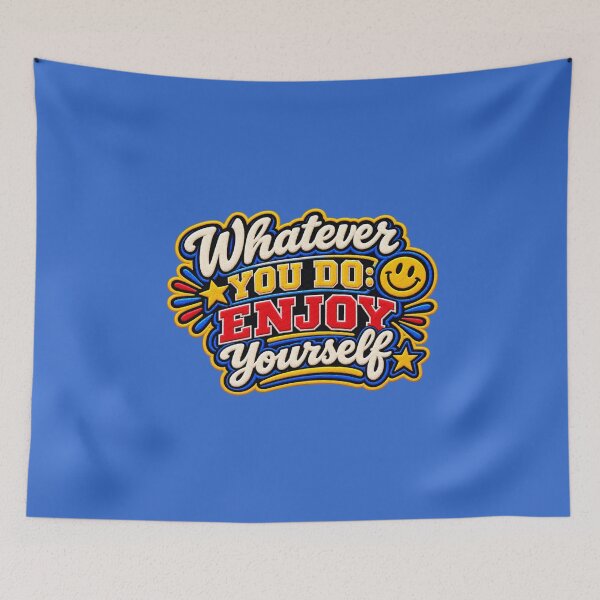 Item preview, Whatever you do: Enjoy yourself (Word Art) Varsity Patch designed and sold by TheFatherOfArt.