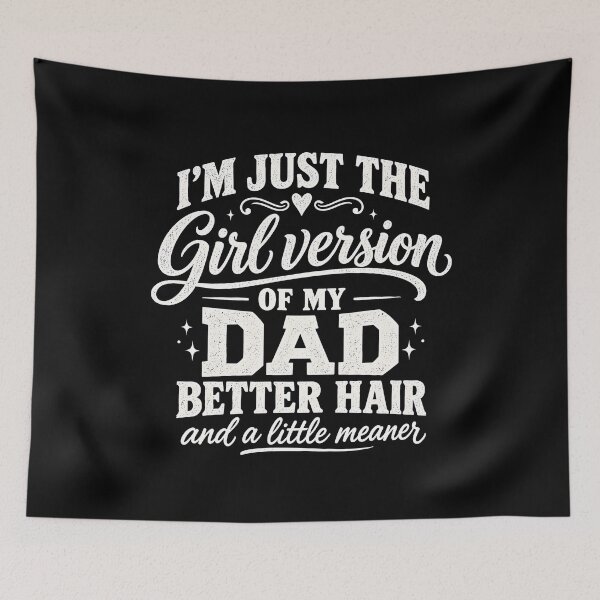 Item preview, I'm Just the Girl Version of My Dad Better Hair designed and sold by a-turner-paint.