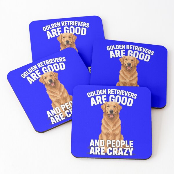Item preview, Cute Pet Owner Golden Retrievers Are Good And People Are Crazy  designed and sold by fantasticdesign.