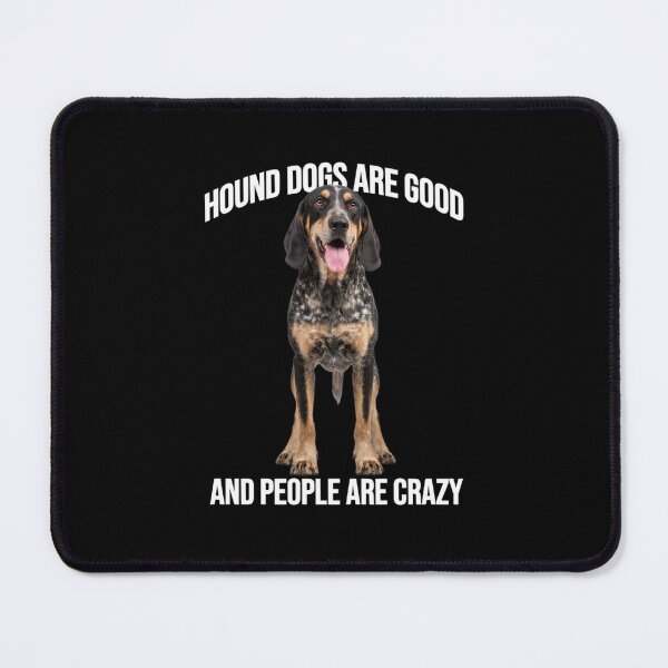 Item preview, Hound Dog Pet Owner Hound Dogs Are Good And People Are Crazy designed and sold by fantasticdesign.