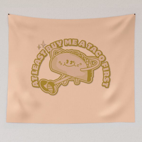 Item preview, At Least Buy Me a Taco First designed and sold by pulse_retail.