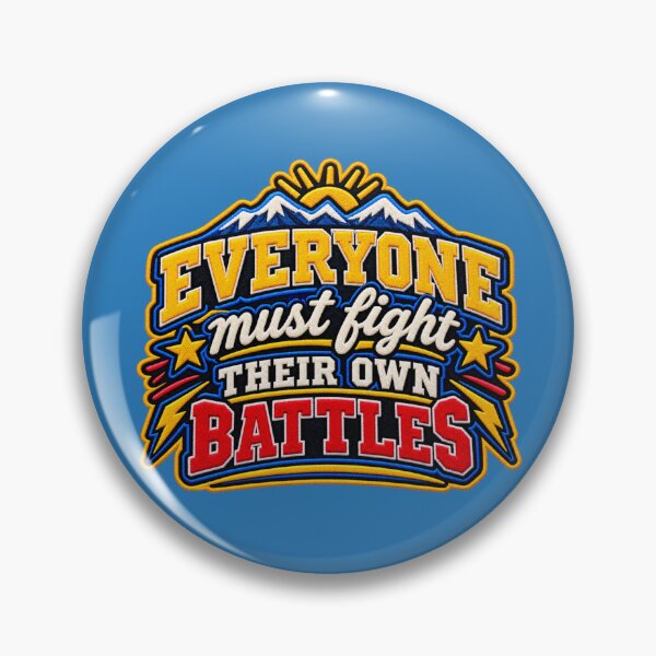 Item preview, Everyone must fight their own battles (Word Art) Varsity Patch designed and sold by TheFatherOfArt.