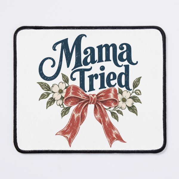 Item preview, Mama Tried - Mom Humor designed and sold by CampAndCoast.