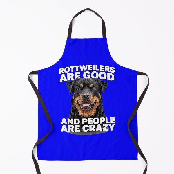 Item preview, Rottweiler Pet Owner Art Design Rottweilers Are Good And People Are Crazy  designed and sold by fantasticdesign.