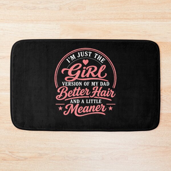 Item preview, I'M Just The Girl Version Of My Dad Better Hair And A Little designed and sold by Alzasshop.