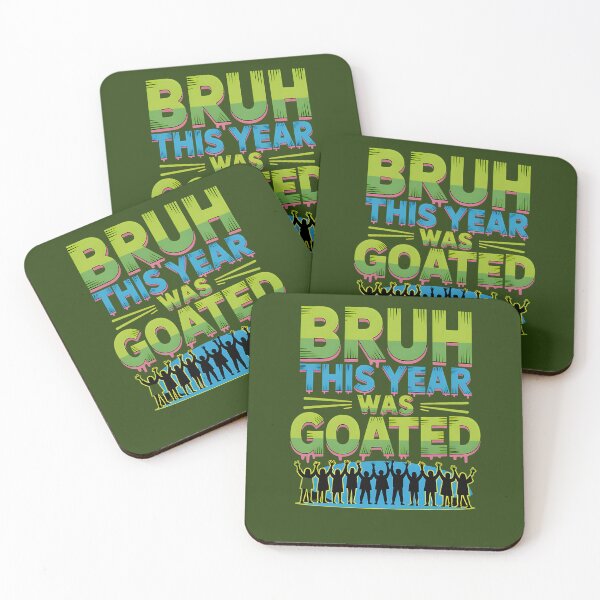 Item preview, Bruh This Year Was Goated 735 designed and sold by Eptxzookeepers.