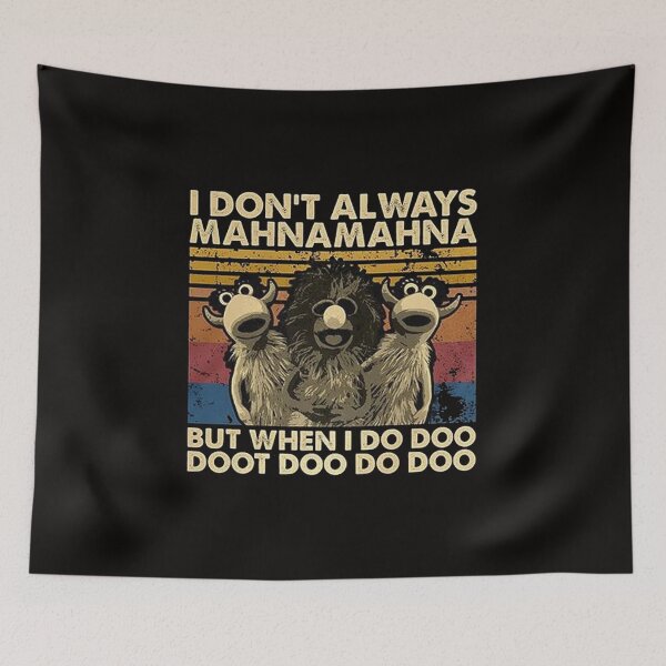 Item preview, The Muppets I Don't Always Mahnamahna 1 designed and sold by Kirijasammy.