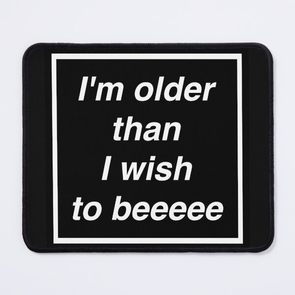 Item preview, I am older than I wish to be music manchester britpop love gallagher sign designed and sold by Doctor Schtrudel.