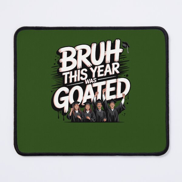 Item preview, Bruh This Year Was Goated 774 designed and sold by Eptxzookeepers.
