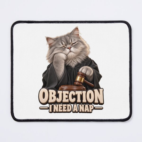 Item preview, Objection I Need a Nap Cat Judge designed and sold by TrendTribeTP.