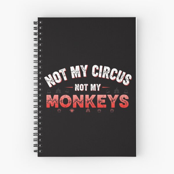 Item preview, Not my circus Not my monkeys designed and sold by Static Angel.
