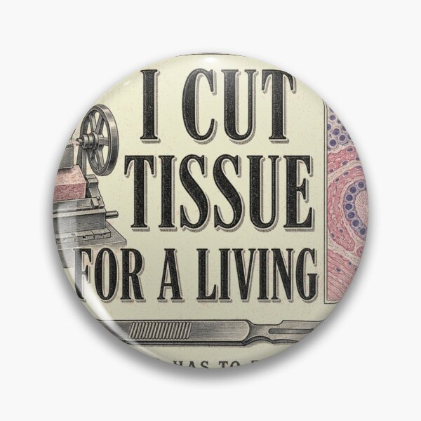 Item preview, I Cut Tissue For A Living Histotechnology Emblem designed and sold by BoosterShop.
