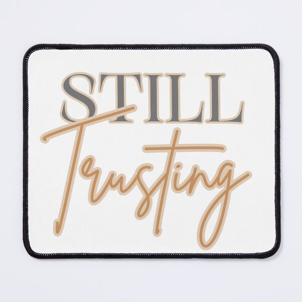 Item preview, Still Trusting | Christian Faith Typography Design designed and sold by ThinkOnThis.