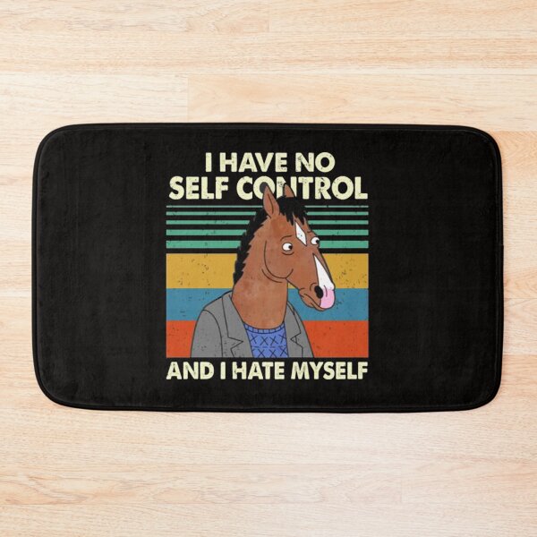 Item preview, Bojack Horseman I Have No Self Control And I Hate Myself 1 designed and sold by Kirijasammy.
