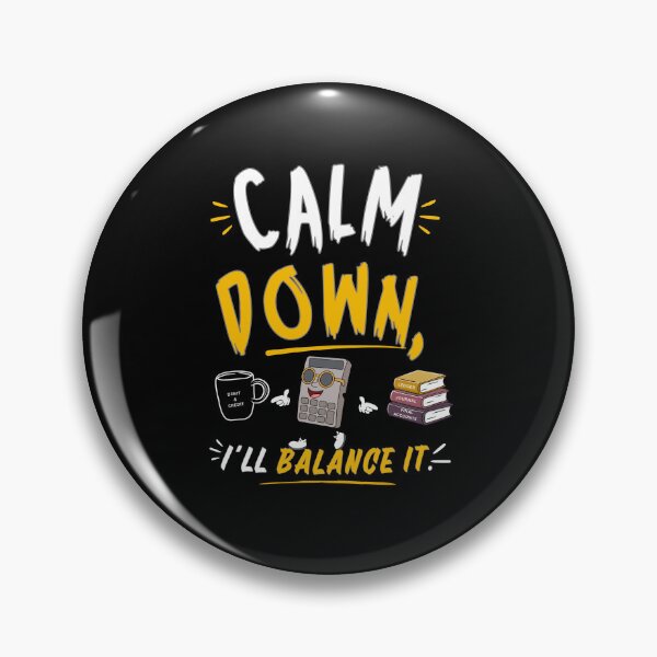 Item preview, Calm Down I’ll Balance It Funny Accounting designed and sold by FCA SIR MERCH .