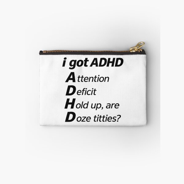 Item preview, ADHD Attention Deficit Hold Up - Distracted Brain Meme designed and sold by SamWoodrt.