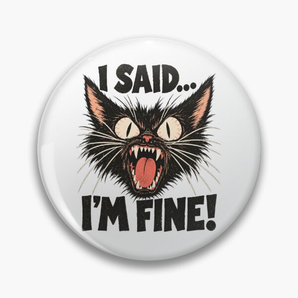Item preview, I Said I’m Fine – Angry Black Cat Dark Humor designed and sold by WolfmanProphecy.