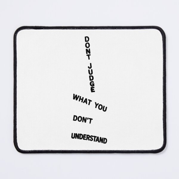 Item preview, Dont Judge What You Dont Understand; designed and sold by StickerApe.