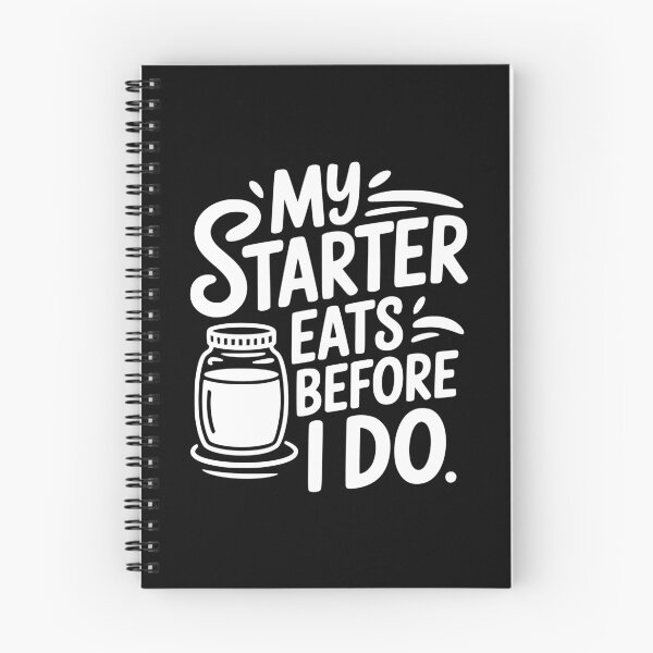 Item preview, My Starter Eats Before I Do designed and sold by theartfulaspie.