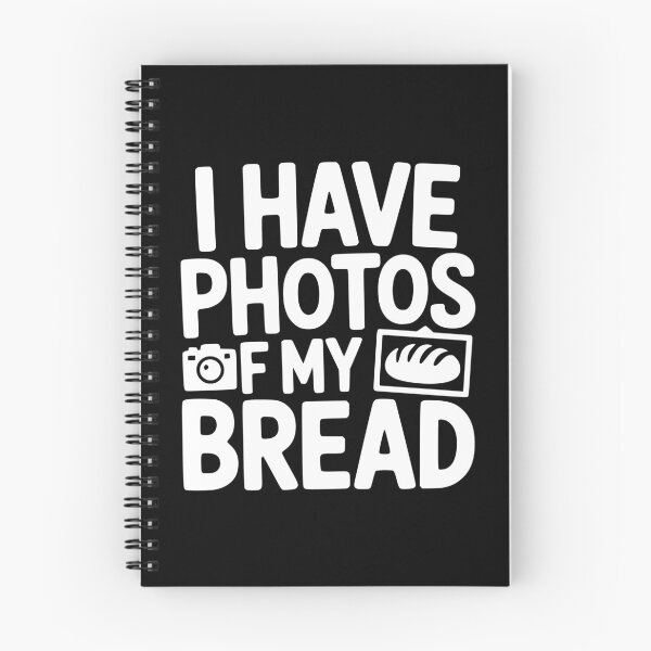 Item preview, I Have Photos of My Bread designed and sold by theartfulaspie.