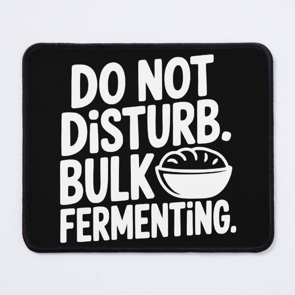 Item preview, Do Not Disturb. Bulk Fermenting. designed and sold by theartfulaspie.