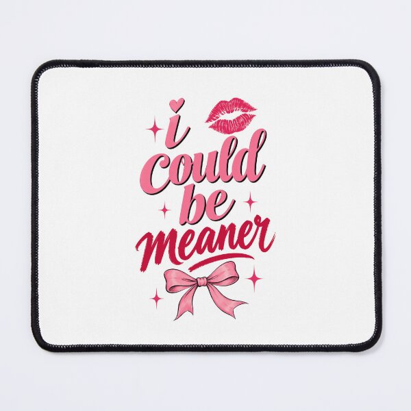 Item preview, I could be meaner designed and sold by FitEnvy.