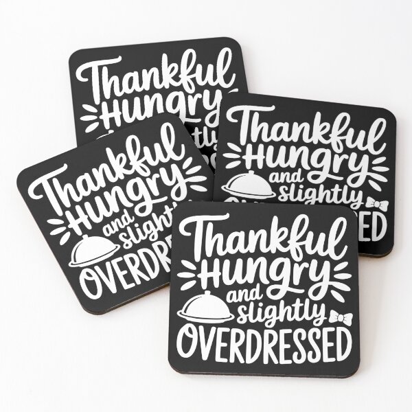 Item preview, Thankful Hungry And Slightly Overdressed designed and sold by theartfulaspie.