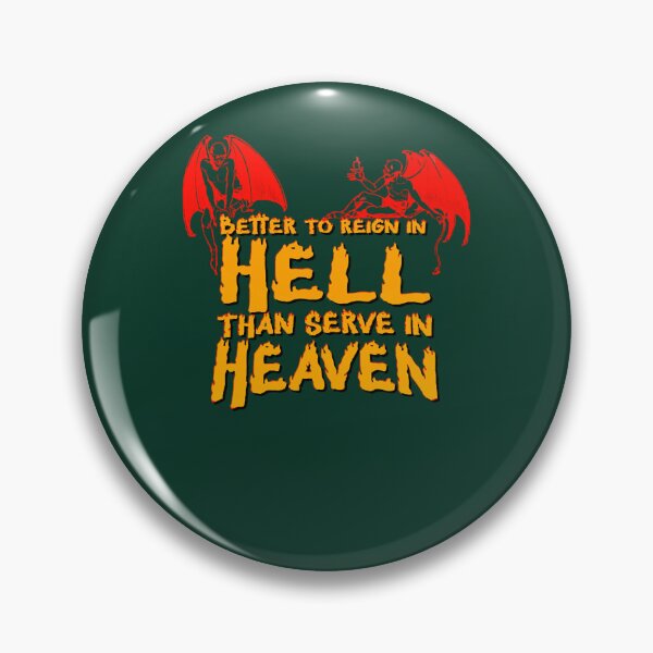 Item preview, Better to reign in Hell, than serve in Heaven Active  designed and sold by PsychicMedium.