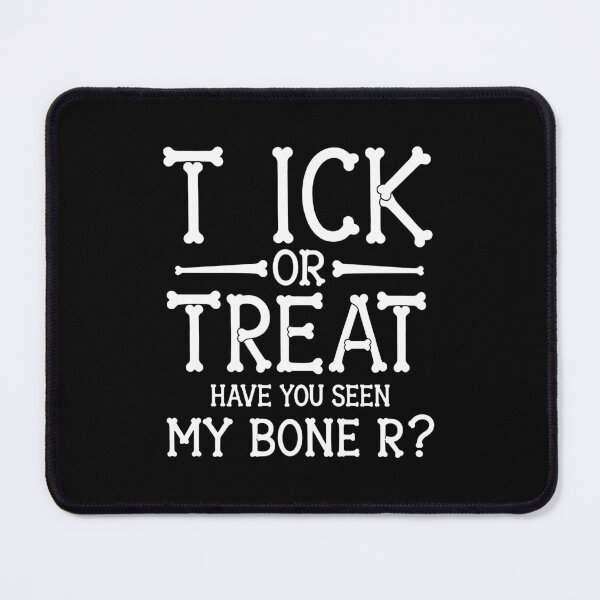 Item preview, Trick or Treat Have You Seen My Bone R designed and sold by abb-cotrim-hale.