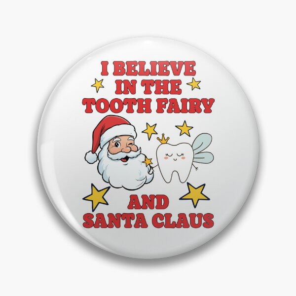 Item preview, I Believe in the Tooth Fairy and Santa Claus – Funny Christmas Dental Design designed and sold by BigfeetLittlepaws.