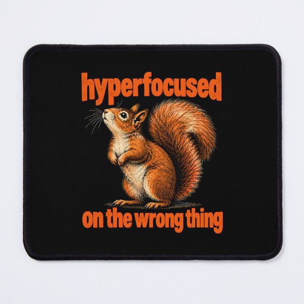 Item preview, Hyperfocused On The Wrong Thing designed and sold by a-turner-paint.