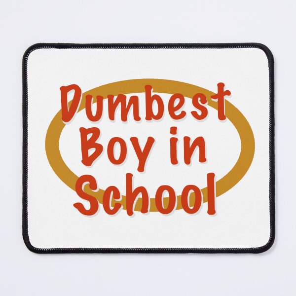 Item preview, New Girl Schmidt dumbest boy in school designed and sold by DB Mass Designs.