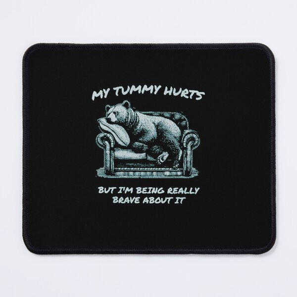 Item preview, Funny Bear My Tummy Hurts Brave Animal Sofa Humor designed and sold by JoyAustinf.