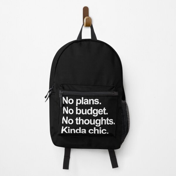 Item preview, No Plans No Budget No Thoughts Kinda Chic. Funny Meme. designed and sold by EunsooLee.
