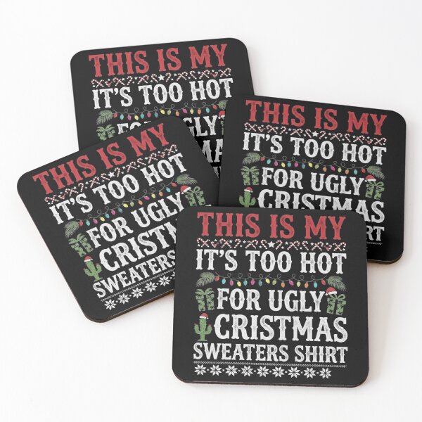 Item preview, Too Hot for Ugly Christmas Sweaters Funny Holiday Quote designed and sold by MiALopezArt.