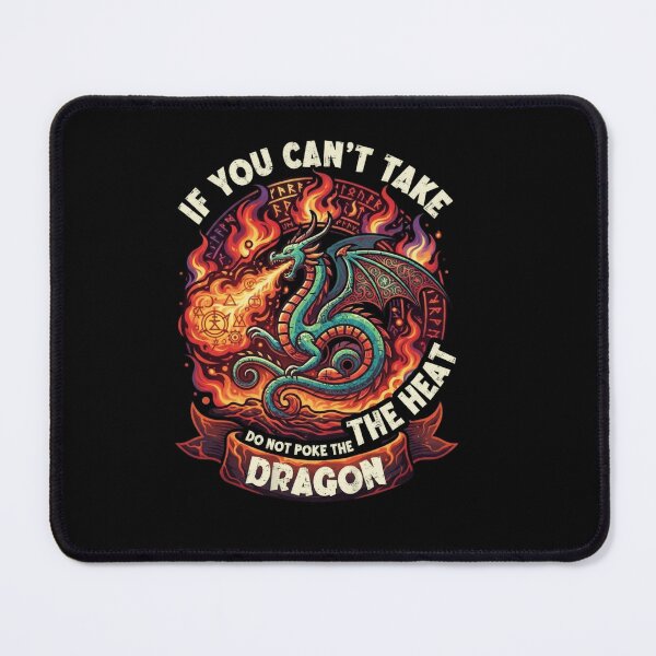 Item preview, If You Cant Take The Heat Dragon Fire Quote Epic Fantasy Design designed and sold by Ostericaimusa.