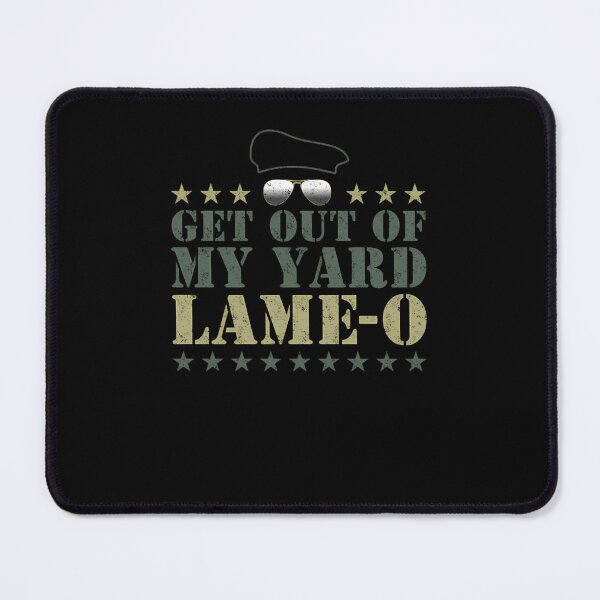 Item preview, Get Out Of My Yard Lame-O T-Shirt designed and sold by faurcyballas.