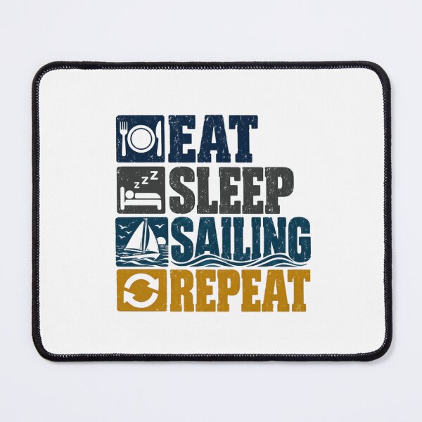 Item preview, Eat Sleep Sailing Repeat Sailor Boating Enthusiast designed and sold by SEEM-drawing.