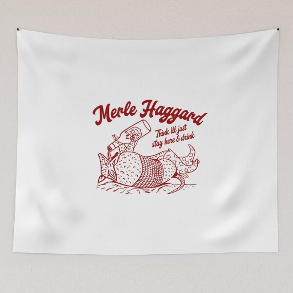 Item preview, Merle Haggard Think I'll Just Stay Here & Drink Tee designed and sold by HSMGallery.