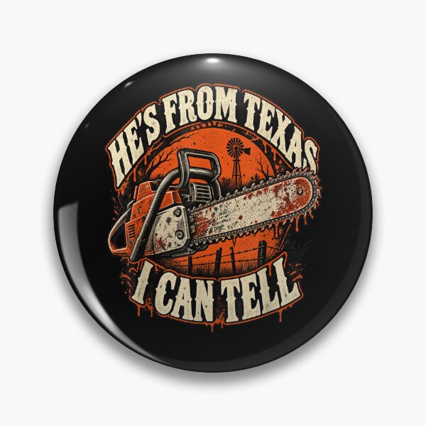 Item preview, He's from Texas I Can Tell Chainsaw Horror Halloween designed and sold by DuneHaicna.