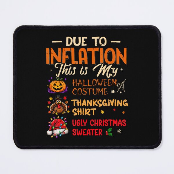 Item preview, Due to Inflation This is My Funny Halloween Costume designed and sold by DuneHaicna.