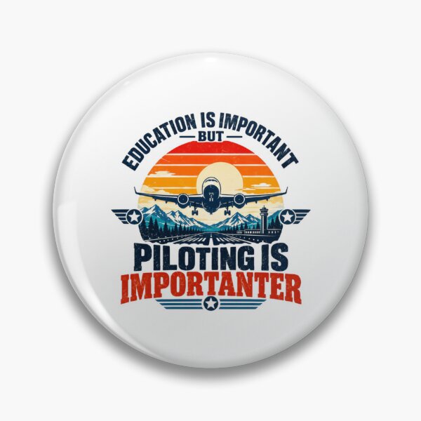 Item preview, Education Is Important But Piloting Is Importanter Pilot Aviation Flying Lover designed and sold by HumansStuck12.