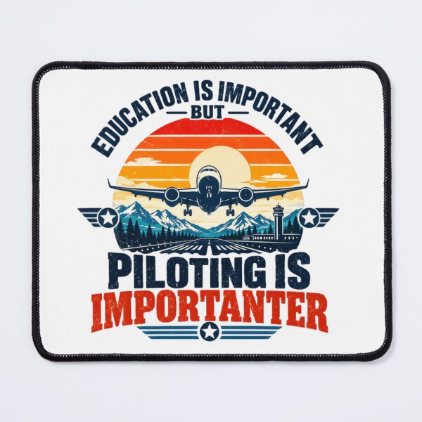 Item preview, Education Is Important But Piloting Is Importanter Pilot Aviation Flying Lover designed and sold by HumansStuck12.